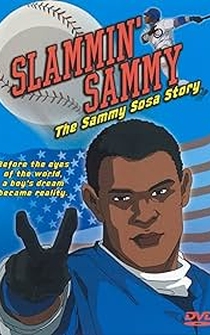 Poster Slammin' Sammy: The Sammy Sosa Story