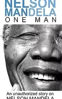 Poster Mandela: An Unauthorized Story on Nelson Mandela - One Man