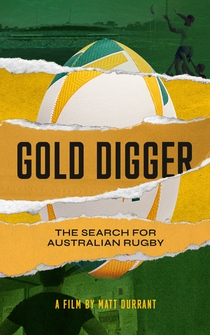 Poster Gold Digger: The search for Australian rugby