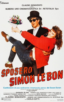 Poster Sposerò Simon Le Bon - Confessioni di una sedicenne innamorata persa dei Duran Duran