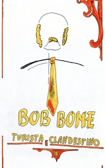 Poster Bob Bone turista e clandestino