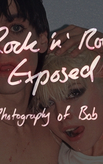 Poster Rock 'N' Roll Exposed: The Photography of Bob Gruen