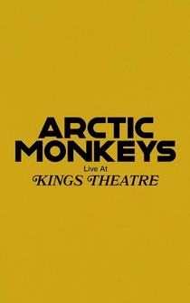 Poster Arctic Monkeys Live at Kings Theatre