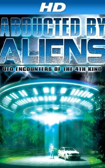 Poster Abducted by Aliens: UFO Encounters of the 4th Kind