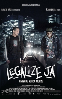 Poster Legalize Já: Amizade Nunca Morre