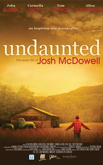 Poster Undaunted... The Early Life of Josh McDowell