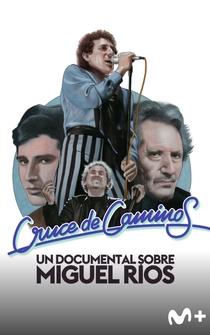 Poster Cruce de caminos. Un documental sobre Miguel Ríos