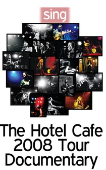 Poster Sing: The Hotel Cafe Tour Documentary