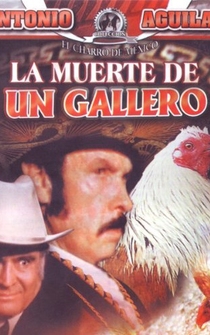 Poster La muerte de un gallero