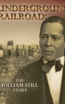 Poster Underground Railroad: The William Still Story