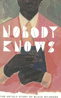 Poster Nobody Knows: The Untold Story of Black Mormons