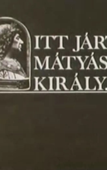 Poster Itt járt Mátyás király