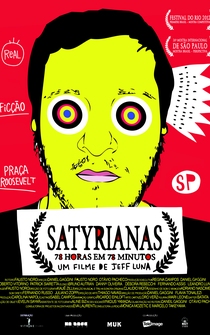 Poster Satyrianas, o Filme - 78 horas em 78 Minutos