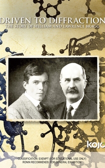 Poster Driven to Diffraction: The Story of William and Lawrence Bragg