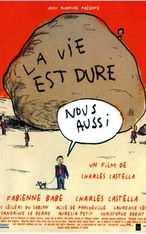 Poster La vie est dure, nous aussi