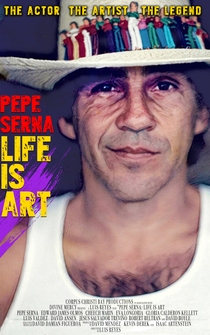 Poster Pepe Serna: Life Is Art