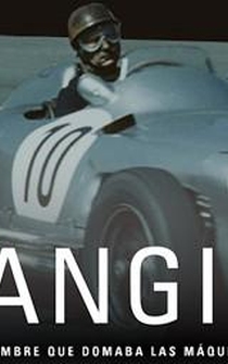 Poster Fangio: El hombre que domaba las máquinas