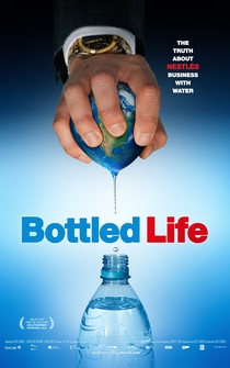 Poster Bottled Life: Nestle's Business with Water