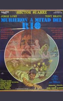 Poster Murieron a la mitad del rio