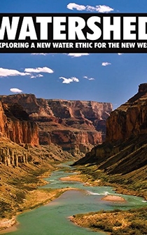 Poster Watershed: Exploring a New Water Ethic for the New West