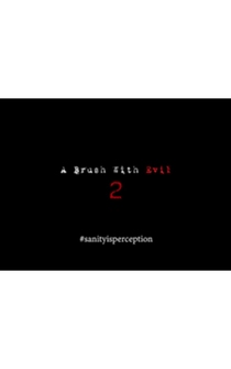 Poster A Brush with Evil 2: Sanity Is Perception