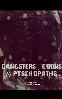 Poster Gangsters, Goons & Psychopaths