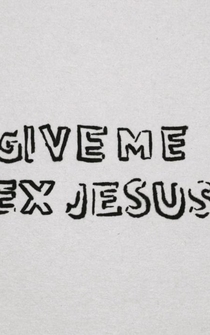 Poster Give Me Sex Jesus