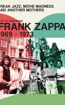 Poster Frank Zappa 1969-1973: Freak Jazz, Movie Madness and Another Mothers