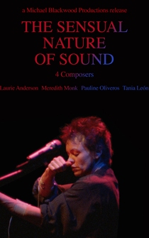 Poster The Sensual Nature of Sound: 4 Composers Laurie Anderson, Tania Leon, Meredith Monk, Pauline Oliveros