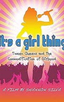 Poster Its a Girl Thing: MKA and the Explosion of the Girls Tween Market