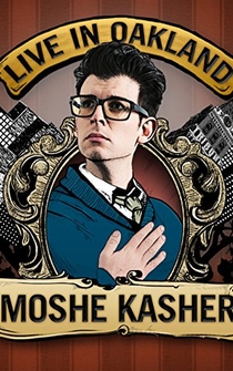 Poster Moshe Kasher: Live in Oakland