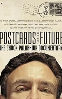 Poster Postcards from the Future: The Chuck Palahniuk Documentary