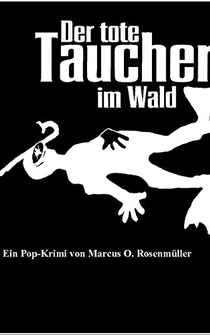 Poster de Der tote Taucher im Wald