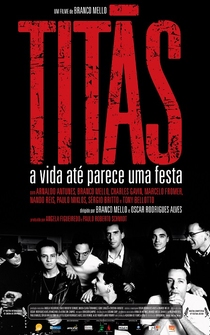 Poster Titãs: A Vida Até Parece uma Festa