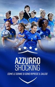 Poster Azzurro Shocking - come le donne si sono riprese il calcio