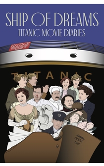 Poster Ship of Dreams: Titanic Movie Diaries