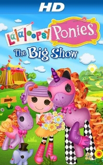 Poster Lalaloopsy Ponies: The Big Show