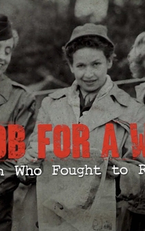 Poster No Job for a Woman: The Women Who Fought to Report WWII