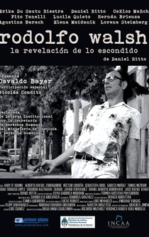 Poster Rodolfo Walsh la Revelacion de lo Escondido