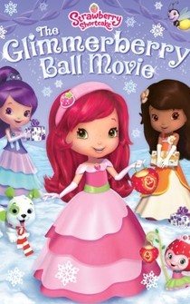 Poster Strawberry Shortcake: The Glimmerberry Ball Movie