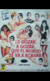 Poster A gozar, a gozar, que el mundo se va acabar