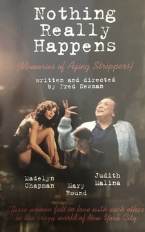 Poster Nothing Really Happens: Memories of Aging Strippers