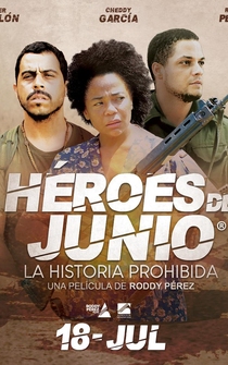 Poster Héroes de Junio: La Historia Prohibida