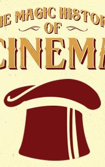 Poster The Magic History of Cinema