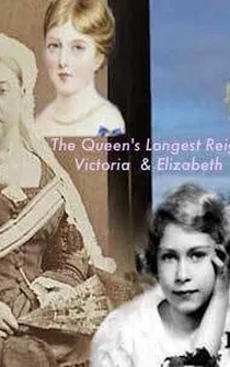 Poster The Queen's Longest Reign: Elizabeth & Victoria