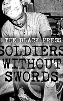 Poster The Black Press: Soldiers Without Swords