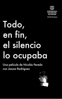 Poster Todo, en fin, el silencio lo ocupaba