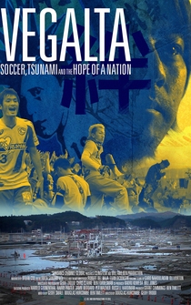 Poster Vegalta: Soccer, Tsunami and the Hope of a Nation