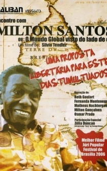 Poster Encontro com Milton Santos: O Mundo Global Visto do Lado de Cá