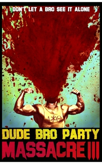 Poster de Dude Bro Party Massacre III
